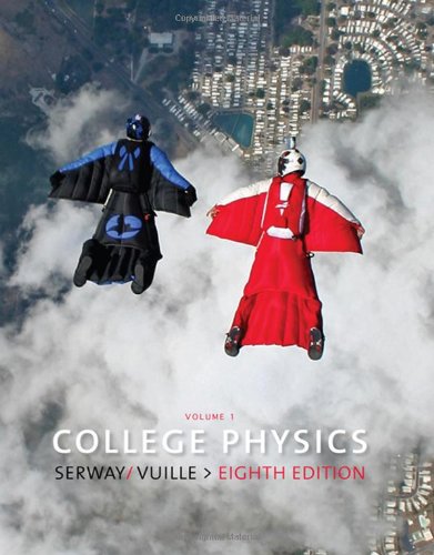 College Physics, Volume 1 Serway, Raymond A.; Faughn, Jerry S. and Vuille, Chris