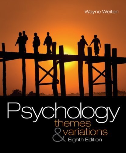 Psychology: Themes and Variations, 8th Edition Weiten, Wayne