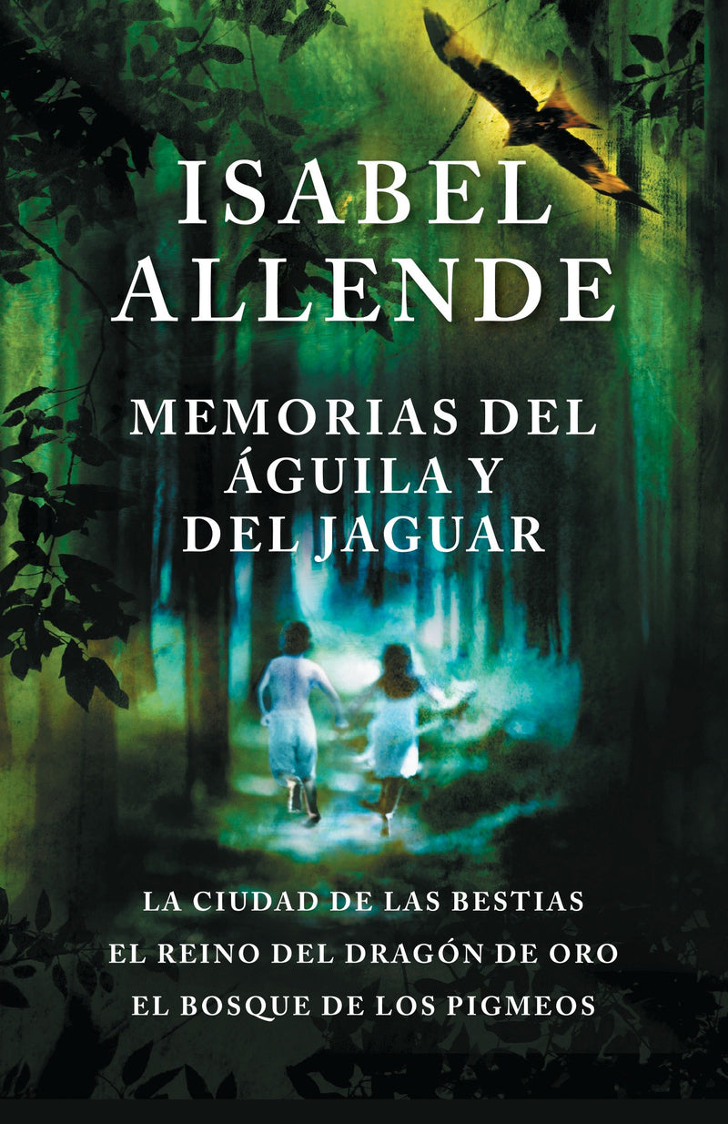 Memorias del águila y el jaguar / Memories of the Eagle and the Jaguar