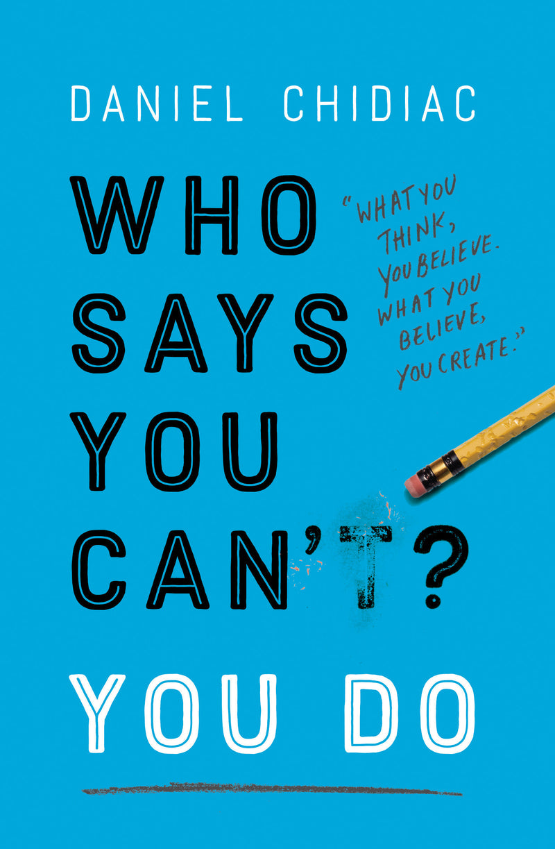 Who Says You Can't? You Do