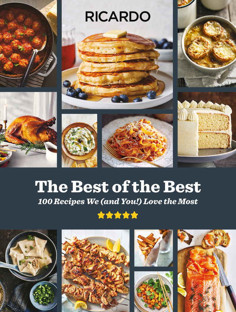 The Best of the Best: A Cookbook: 100 Recipes We (and You!) Love the Most