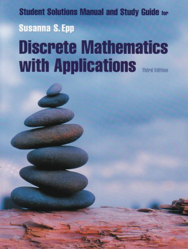 Student Solutions Manual for Epp's Discrete Mathematics with Applications, 3rd Epp, Susanna S.