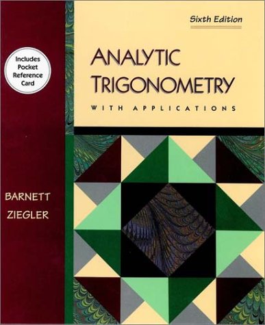Analytical Trigonometry With Applications (Mathematics) [Hardcover] Raymond A. Barnett