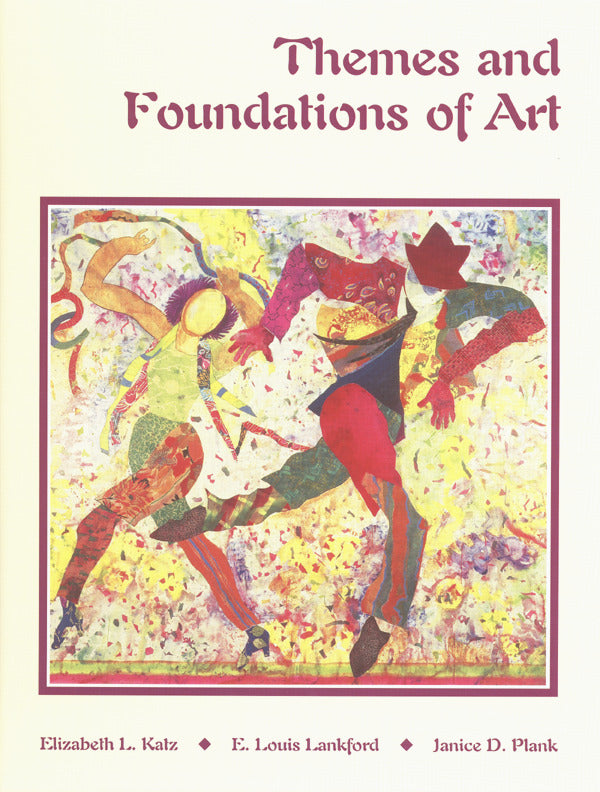 Themes & Foundations Of Art Student Edition