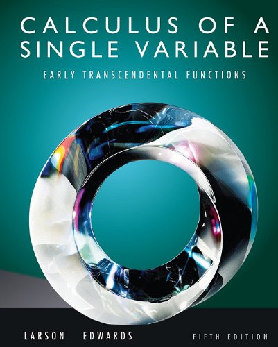 Calculus of a Single Variable: Early Transcendental Functions, 5th Edition [School & Library Binding] Larson, Professor Ron and Edwards, Bruce H
