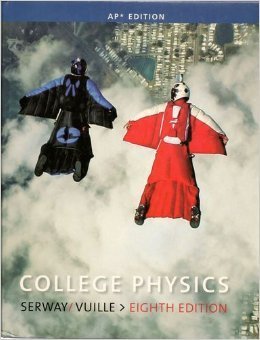 College Physics AP Edition (8th Edition) [Hardcover] Raymone A. Serway; Chris Vuille and Jerry S. Faughn