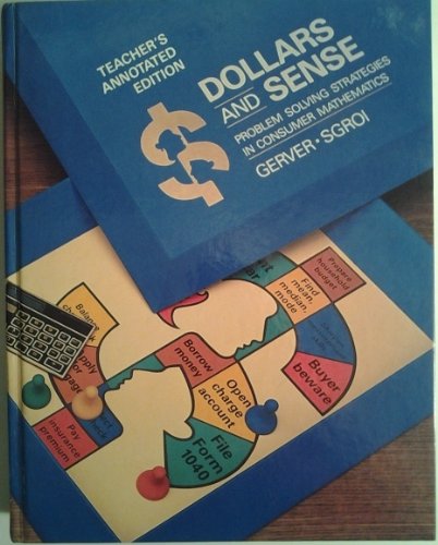 Dollars and sense: Problem solving strategies in consumer mathematics Gerver, Robert K