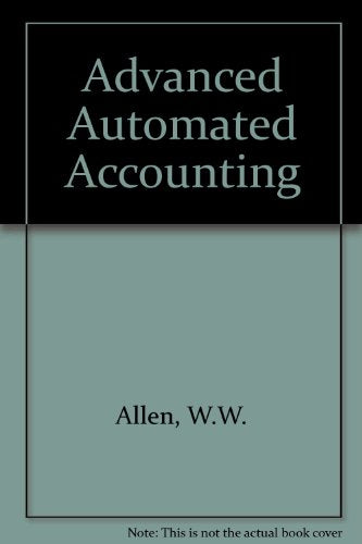 Advanced Automated Accounting F/T Microc [Hardcover] Allen, W.W.