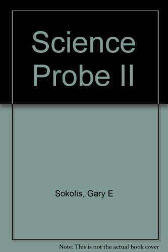 Science Probe II Sokolis, Gary E. and Thee, Susan S.