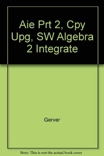 Southwestern Algebra 2 An Integrated Approach Teacher's Annotated Edition Part 2 [Hardcover] Gerver