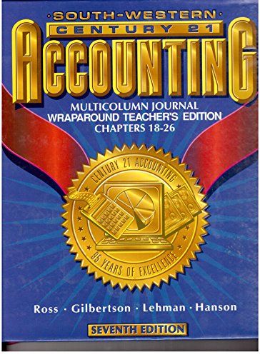 Southwestern, Century 21 Accounting Multicolumn Journal, Chapters 18-26, 7th Edition, Teacher Edition [Hardcover] Swanson