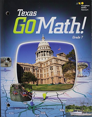 Go Math Texas Student Interactive Worktext Grade 7 2015