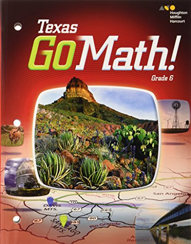 Go Math Texas Student Interactive Worktext Grade 6 2015