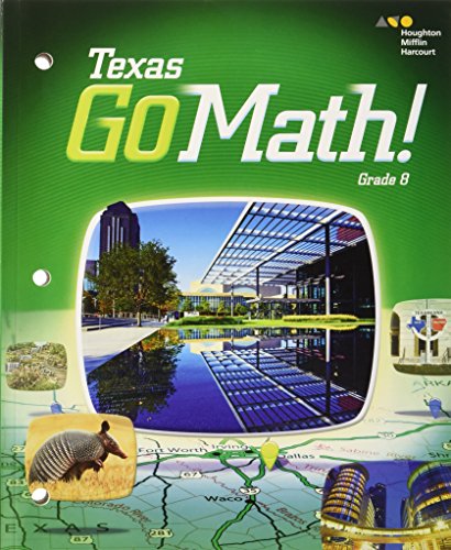 Go Math Texas Student Interactive Worktext Grade 8 2015