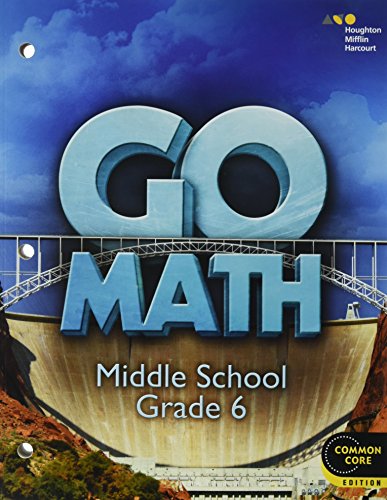 Go Math! Student Interactive Worktext Grade 6 2014