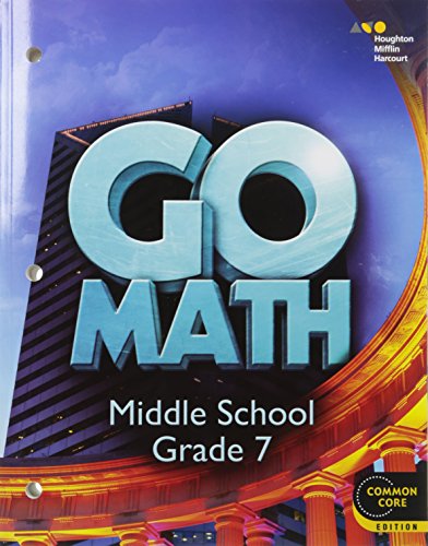 Go Math! Student Interactive Worktext Grade 7 2014