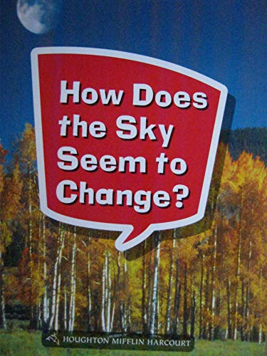 Science and Engineering Leveled Readers Leveled Reader, Extra Support Grade 1 Book 037: How Does the Sky Seem to Change?