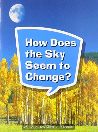 Science and Engineering Leveled Readers Leveled Reader, On Level Grade 1 Book 047: How Does the Sky Seem to Change?