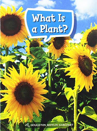 Science and Engineering Leveled Readers Leveled Reader, On Level Grade 1 Book 050: What Is a Plant?