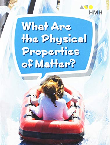 Science and Engineering Leveled Readers Leveled Reader, On Level Grade 5 Book 171: What Are the Physical Properties of Matter?