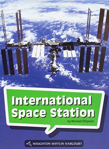 Science and Engineering Leveled Readers Leveled Reader, Enrichment Grade 5 Book184: International Space Station