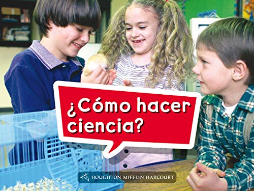 Science and Engineering Spanish Leveled Readers Leveled Reader, Extra SupportGrade K Book 001: Â¿CÃ³mo hacer ciencia?