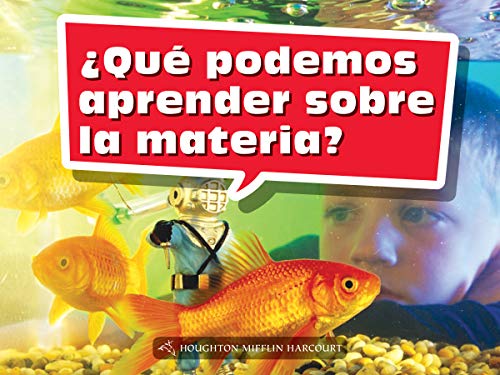Science and Engineering Spanish Leveled Readers Leveled Reader, Extra SupportGrade K Book 003: Â¿QuÃ© podemos aprender sobre la materia?