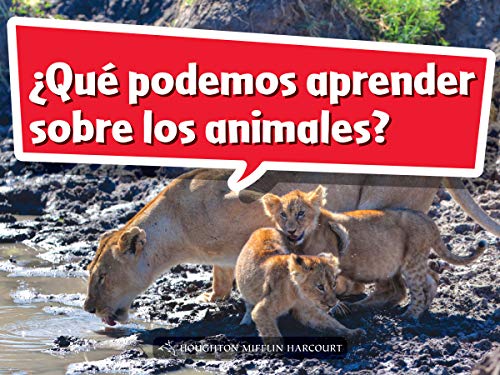 Science and Engineering Spanish Leveled Readers Leveled Reader, Extra SupportGrade K Book 009: Â¿QuÃ© podemos aprender sobre los animales?