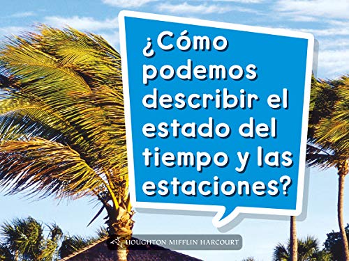 Science and Engineering Spanish Leveled Readers Leveled Reader, On Level Grade KBook 017: Â¿CÃ³mo podemos describir el estado del tiempo y las estaciones?