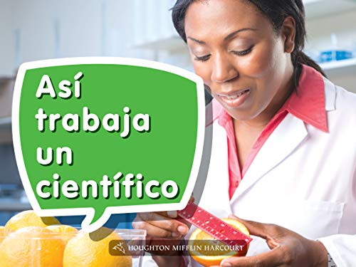 Science and Engineering Spanish Leveled Readers Leveled Reader, Enrichment GradeK Book 021: AsÃ­ trabaja un cientÃ­fico