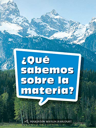 Science and Engineering Spanish Leveled Readers Leveled Reader, On Level Grade 1Book 043: Â¿QuÃ© sabemos sobre la materia?