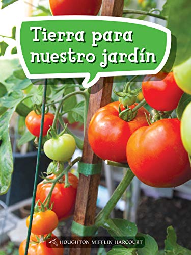 Science and Engineering Spanish Leveled Readers Leveled Reader, Enrichment Grade1 Book 055: Tierra para nuestro jardÃ­n