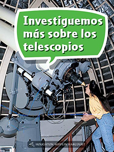 Science and Engineering Spanish Leveled Readers Leveled Reader, Enrichment Grade1 Book 057: Investiguemos mÃ¡s sobre los telescopios