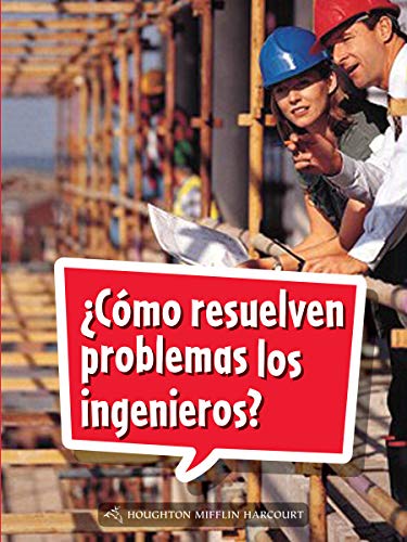 Science and Engineering Spanish Leveled Readers Leveled Reader, Extra SupportGrade 2 Book 062: Â¿CÃ³mo resuelven problemas los ingenieros?