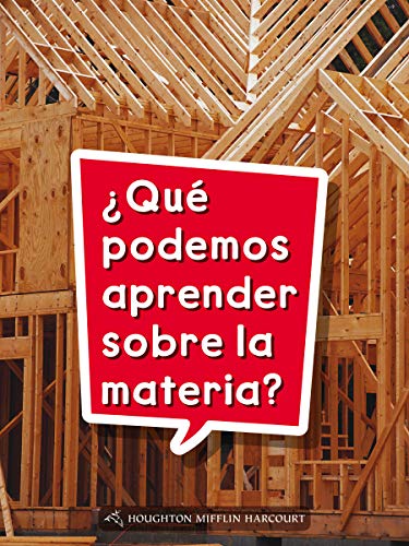Science and Engineering Spanish Leveled Readers Leveled Reader, Extra SupportGrade 2 Book 063: Â¿QuÃ© podemos aprender sobre la materia?