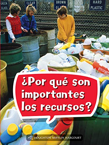 Science and Engineering Spanish Leveled Readers Leveled Reader, Extra SupportGrade 2 Book 065: Â¿Por quÃ© son importantes los recursos?