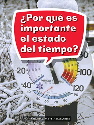 Science and Engineering Spanish Leveled Readers Leveled Reader, Extra SupportGrade 2 Book 066: Â¿Por quÃ© es importante el estado del tiempo?