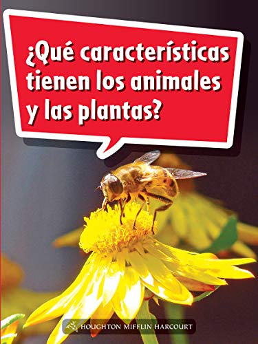 Science and Engineering Spanish Leveled Readers Leveled Reader, Extra SupportGrade 2 Book 070: Â¿QuÃ© caracterÃ­sticas tienen los animales y las plantas?