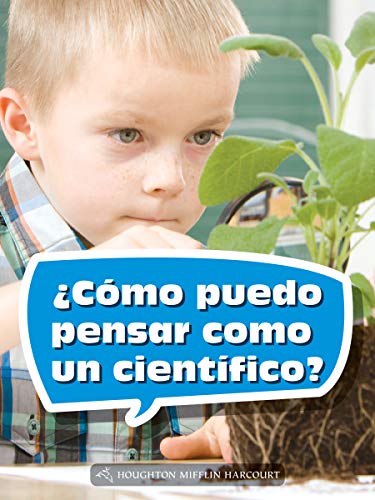 Science and Engineering Spanish Leveled Readers Leveled Reader, On Level Grade 2Book 071: Â¿CÃ³mo puedo pensar como un cientÃ­fico?