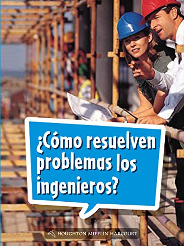Science and Engineering Spanish Leveled Readers Leveled Reader, On Level Grade 2Book 072: Â¿CÃ³mo resuelven problemas los ingenieros?