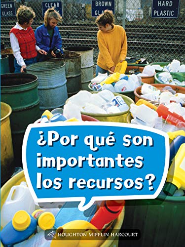 Science and Engineering Spanish Leveled Readers Leveled Reader, On Level Grade 2Book 075: Â¿Por quÃ© son importantes los recursos?