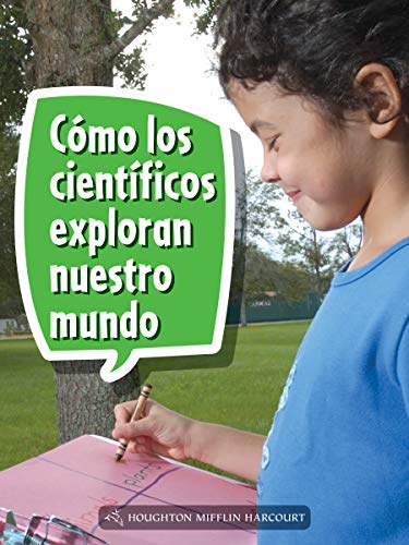 Science and Engineering Spanish Leveled Readers Leveled Reader, Enrichment Grade2 Book 081: Â¿CÃ³mo exploran nuestro mundo los cientÃ­ficos?