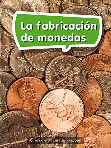 Science and Engineering Spanish Leveled Readers Leveled Reader, Enrichment Grade2 Book 083: La fabricaciÃ³n de monedas
