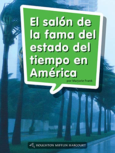Science and Engineering Spanish Leveled Readers Leveled Reader, Enrichment Grade2 Book 086: El salÃ³n de la fama del estado del tiempo en AmÃ©rica