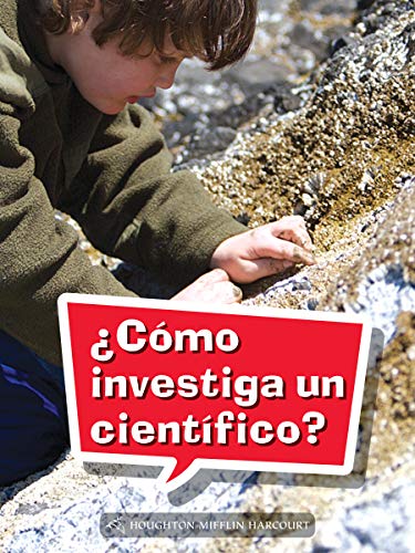 Science and Engineering Spanish Leveled Readers Leveled Reader, Extra SupportGrade 3 Book 091: Â¿CÃ³mo investiga un cientÃ­fico?