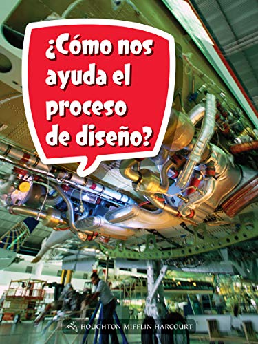 Science and Engineering Spanish Leveled Readers Leveled Reader, Extra SupportGrade 3 Book 092: Â¿CÃ³mo nos ayuda el proceso de diseÃ±o?