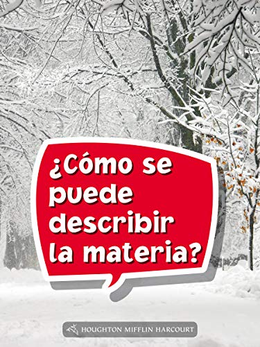 Science and Engineering Spanish Leveled Readers Leveled Reader, Extra SupportGrade 3 Book 093: Â¿CÃ³mo se puede describir la materia?