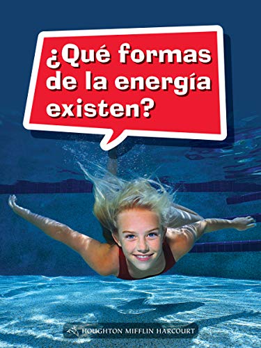 Science and Engineering Spanish Leveled Readers Leveled Reader, Extra SupportGrade 3 Book 094: Â¿QuÃ© formas de la energÃ­a existen?