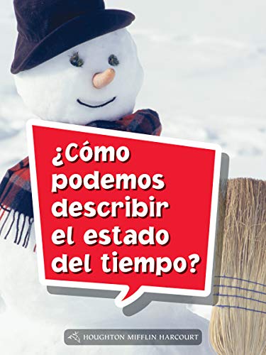 Science and Engineering Spanish Leveled Readers Leveled Reader, Extra SupportGrade 3 Book 098: Â¿CÃ³mo podemos describir el estado del tiempo?