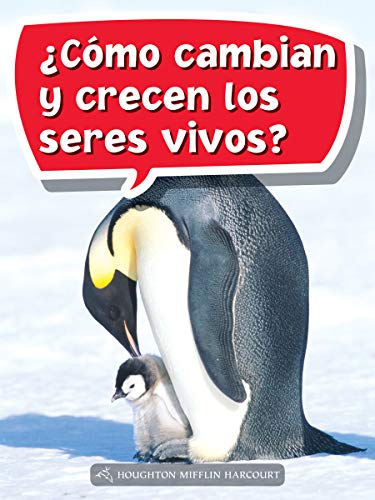 Science and Engineering Spanish Leveled Readers Leveled Reader, Extra SupportGrade 3 Book 101: Â¿CÃ³mo cambian y crecen los seres vivos?